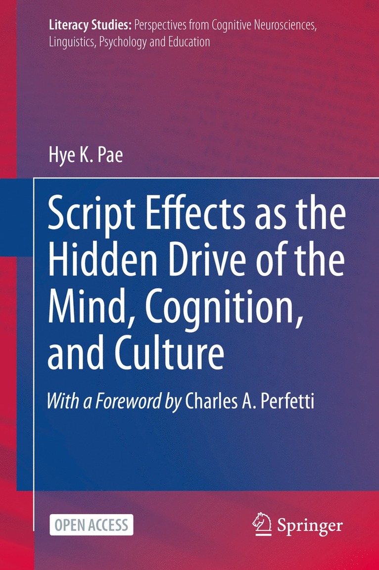 Hye K. Pae - Script Effects as the Hidden Drive of the Mind, Cognition, and Culture, Inbunden