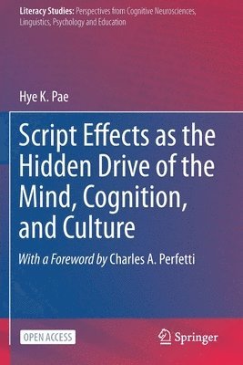 Script Effects as the Hidden Drive of the Mind, Cognition, and Culture 1