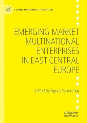 Emerging-market Multinational Enterprises in East Central Europe 1