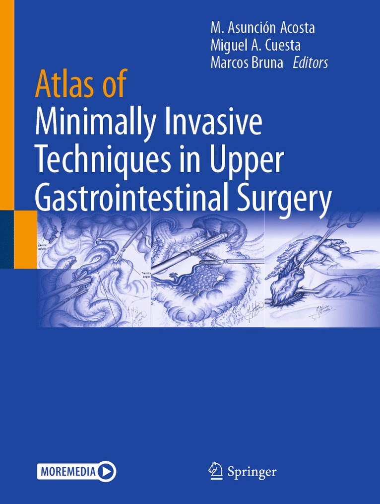 M. Asunción Acosta, Miguel A. Cuesta, Marcos Bruna, M. Asuncion Acosta, Miguel a. Cuesta - Atlas of Minimally Invasive Techniques in Upper Gastrointestinal Surgery, Inbunden