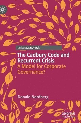 The Cadbury Code and Recurrent Crisis 1