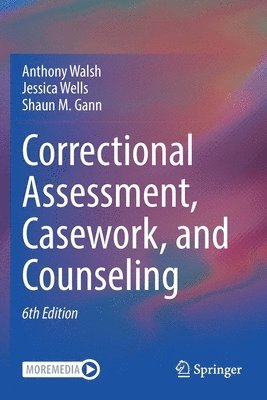 Correctional Assessment, Casework, and Counseling 1