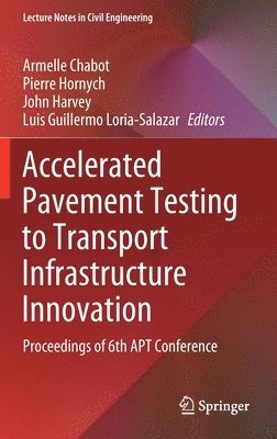 Accelerated Pavement Testing to Transport Infrastructure Innovation 1