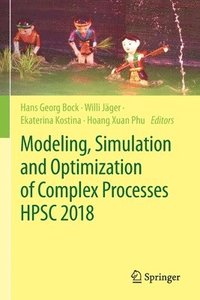 bokomslag Modeling, Simulation and Optimization of Complex Processes  HPSC 2018