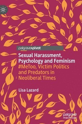 Sexual Harassment, Psychology and Feminism 1
