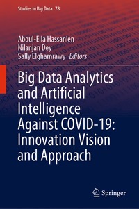 bokomslag Big Data Analytics and Artificial Intelligence Against COVID-19: Innovation Vision and Approach