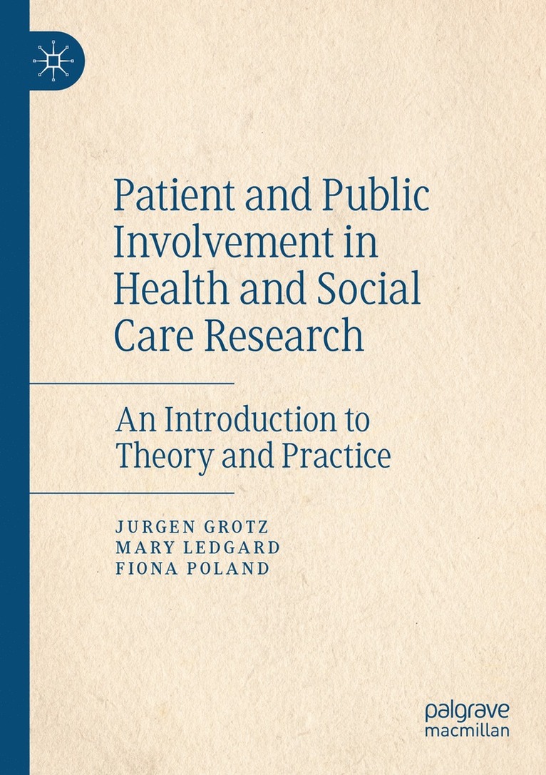 Jurgen Grotz, Mary Ledgard, Fiona Poland - Patient and Public Involvement in Health and Social Care Research, Häftad