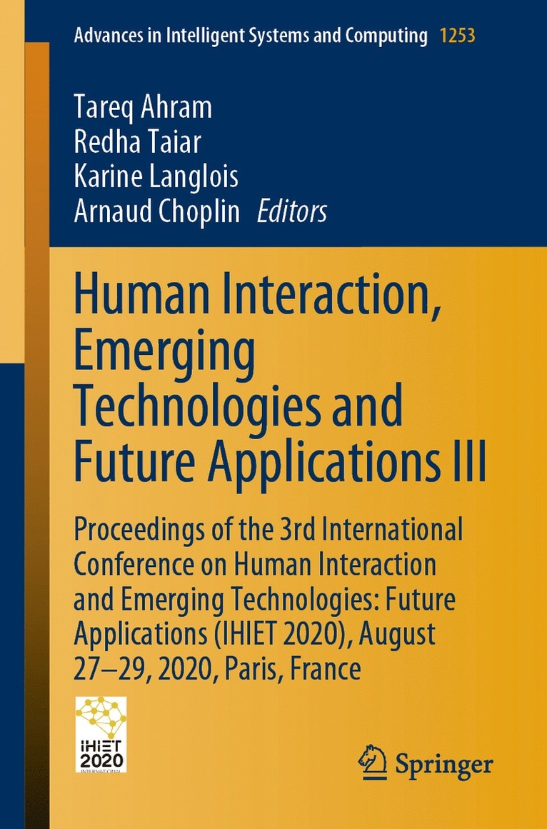 Tareq Ahram, Redha Taiar, Karine Langlois, Arnaud Choplin - Human Interaction, Emerging Technologies and Future Applications III, Häftad