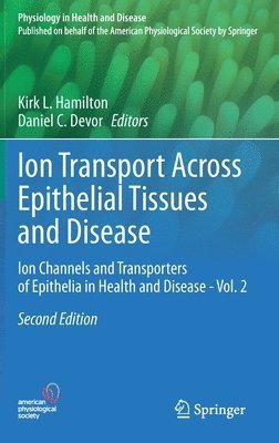 Kirk L. Hamilton, Daniel C. Devor - Ion Transport Across Epithelial Tissues and Disease, Inbunden