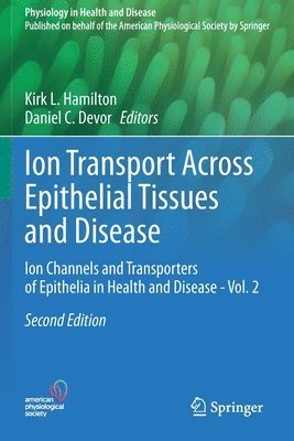 Kirk L. Hamilton, Daniel C. Devor - Ion Transport Across Epithelial Tissues and Disease, Häftad