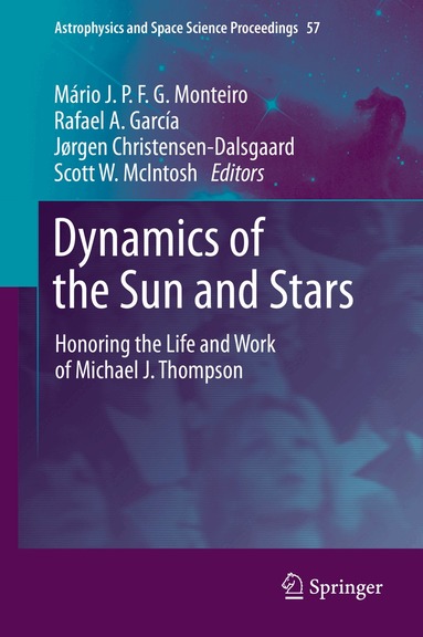 Mário J. P. F. G. Monteiro, Rafael A. García, Jørgen Christensen-Dalsgaard, Scott W. McIntosh - Dynamics of the Sun and Stars, Inbunden