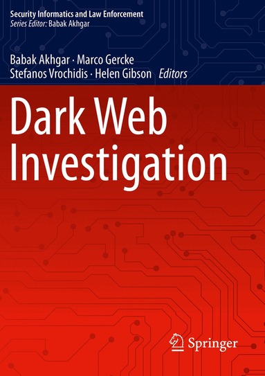 Babak Akhgar, Marco Gercke, Stefanos Vrochidis, Helen Gibson - Dark Web Investigation, Häftad