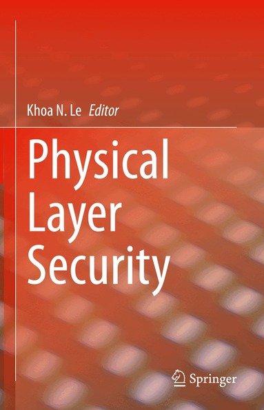 Khoa N. Le - Physical Layer Security, Inbunden