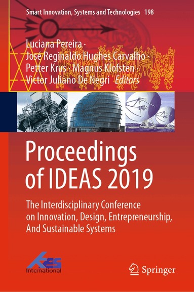 Luciana Pereira, José Reginaldo Hughes Carvalho, Petter Krus, Magnus Klofsten, Victor Juliano De Negri - Proceedings of IDEAS 2019, Inbunden