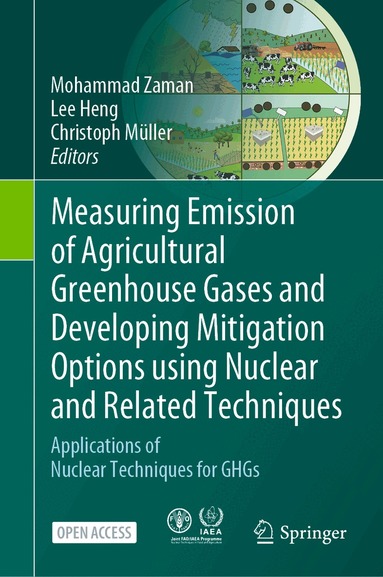 Mohammad Zaman, Lee Heng, Christoph Müller - Measuring Emission of Agricultural Greenhouse Gases and Developing Mitigation Options using Nuclear and Related Techniques, Inbunden
