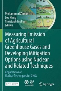 bokomslag Measuring Emission of Agricultural Greenhouse Gases and Developing Mitigation Options using Nuclear and Related Techniques
