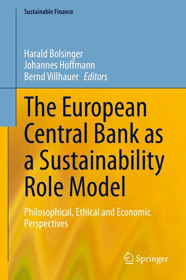 Harald Bolsinger, Johannes Hoffmann, Bernd Villhauer - European Central Bank as a Sustainability Role Model, Inbunden