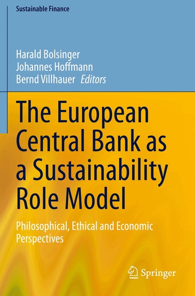 Harald Bolsinger, Johannes Hoffmann, Bernd Villhauer - European Central Bank as a Sustainability Role Model, Häftad