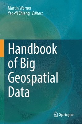 Handbook of Big Geospatial Data 1