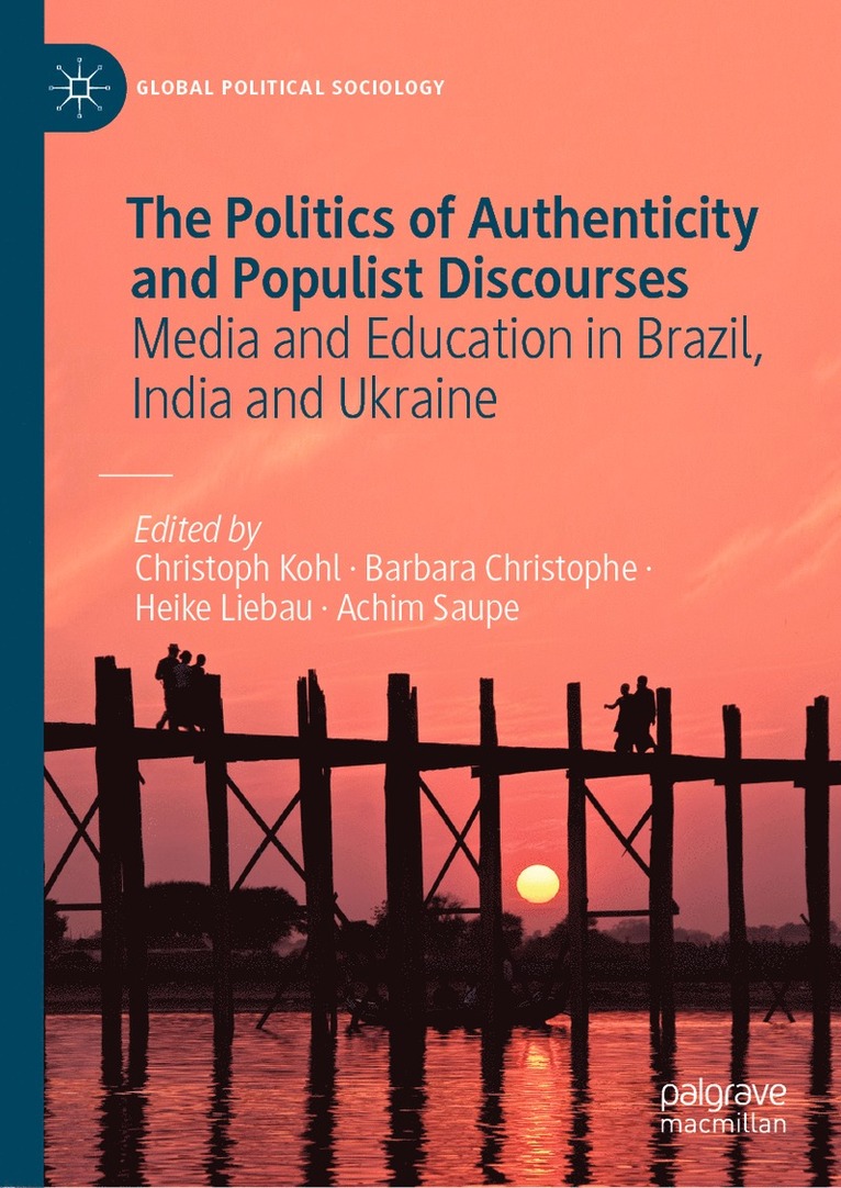 Christoph Kohl, Barbara Christophe, Heike Liebau, Achim Saupe - Politics of Authenticity and Populist Discourses, Inbunden
