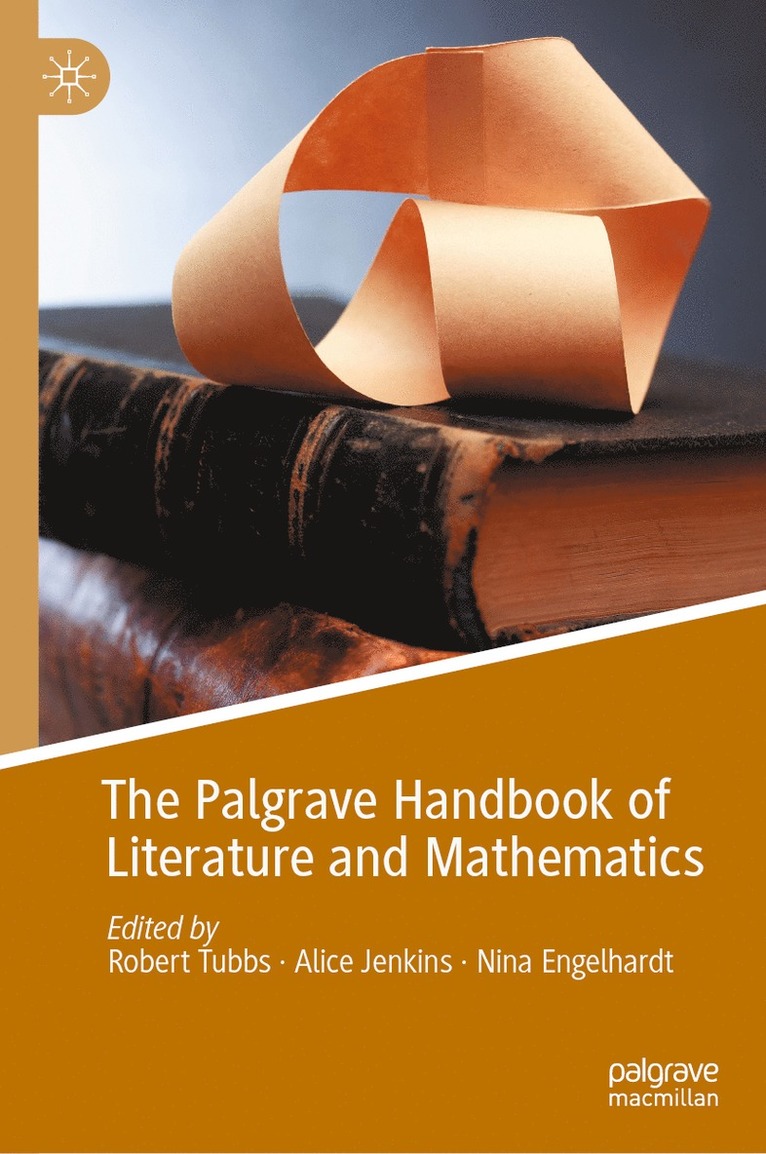 The Palgrave Handbook of Literature and Mathematics 1