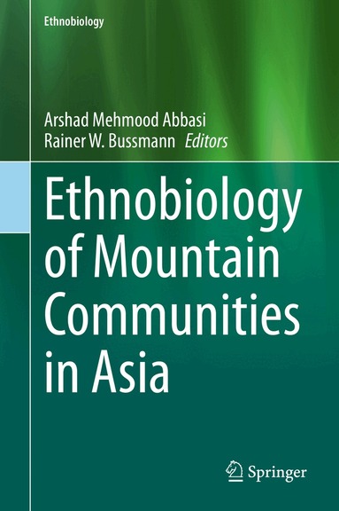 Arshad Mehmood Abbasi, Rainer W. Bussmann - Ethnobiology of Mountain Communities in Asia, Inbunden