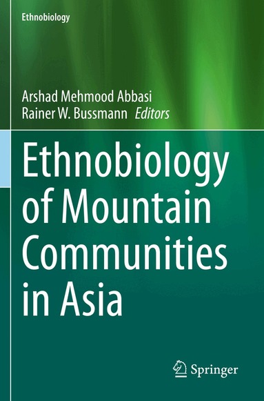 Arshad Mehmood Abbasi, Rainer W. Bussmann - Ethnobiology of Mountain Communities in Asia, Häftad