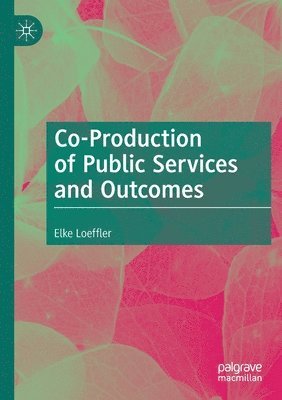 Co-Production of Public Services and Outcomes 1