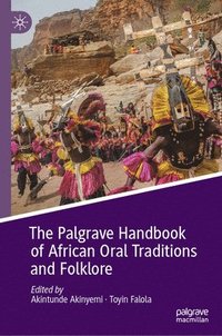 bokomslag The Palgrave Handbook of African Oral Traditions and Folklore