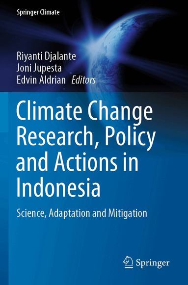 Riyanti Djalante, Joni Jupesta, Edvin Aldrian - Climate Change Research, Policy and Actions in Indonesia, Häftad