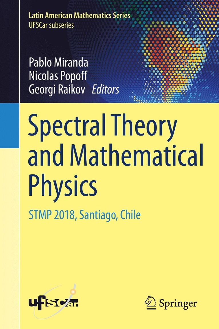 Pablo Miranda, Nicolas Popoff, Georgi Raikov - Spectral Theory and Mathematical Physics, Inbunden