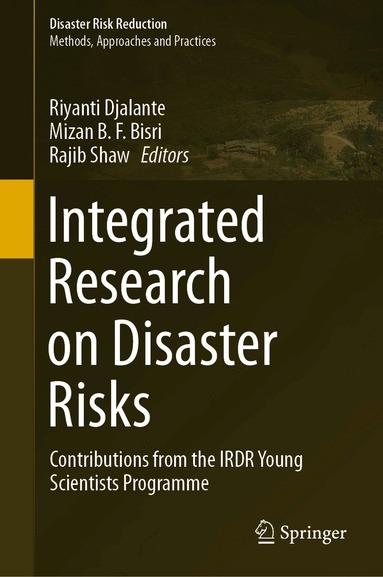 Riyanti Djalante, Mizan B. F. Bisri, Rajib Shaw - Integrated Research on Disaster Risks, Inbunden