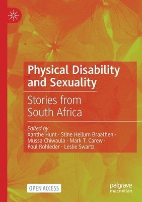 Xanthe Hunt, Stine Hellum Braathen, Mussa Chiwaula - Physical Disability and Sexuality, Häftad