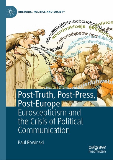 Paul Rowinski - Post-Truth, Post-Press, Post-Europe, Inbunden