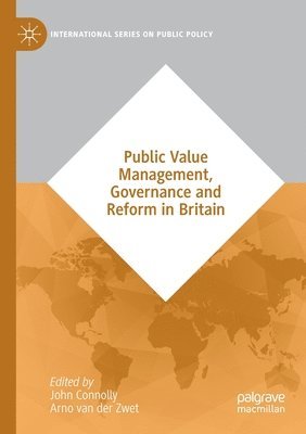 Public Value Management, Governance and Reform in Britain 1