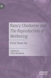 bokomslag Nancy Chodorow and The Reproduction of Mothering