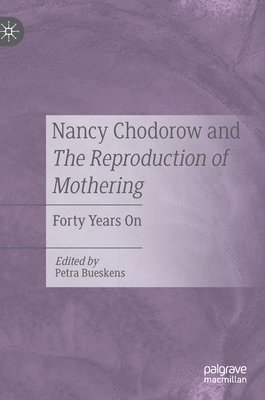 Nancy Chodorow and The Reproduction of Mothering 1