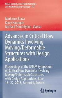 bokomslag Advances in Critical Flow Dynamics Involving Moving/Deformable Structures with Design Applications