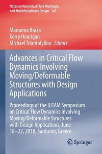 bokomslag Advances in Critical Flow Dynamics Involving Moving/Deformable Structures with Design Applications