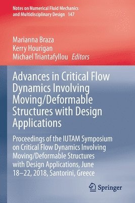 Advances in Critical Flow Dynamics Involving Moving/Deformable Structures with Design Applications 1