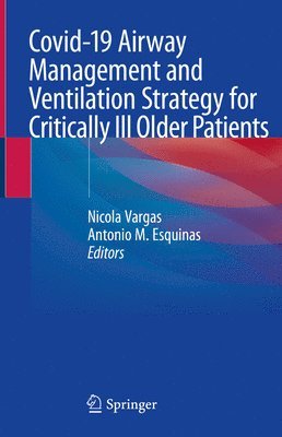 bokomslag Covid-19 Airway Management and Ventilation Strategy for Critically Ill Older Patients