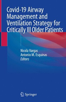 Covid-19 Airway Management and Ventilation Strategy for Critically Ill Older Patients 1