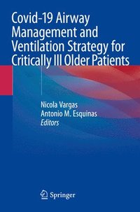 bokomslag Covid-19 Airway Management and Ventilation Strategy for Critically Ill Older Patients