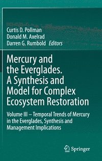 bokomslag Mercury and the Everglades. A Synthesis and Model for Complex Ecosystem Restoration