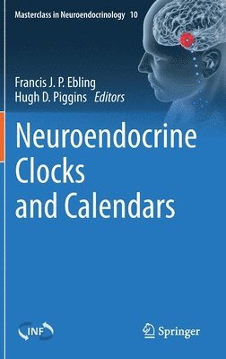 bokomslag Neuroendocrine Clocks and Calendars