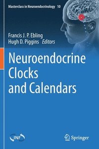 bokomslag Neuroendocrine Clocks and Calendars