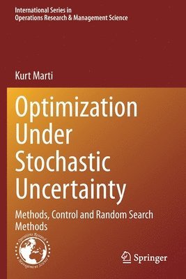 Optimization Under Stochastic Uncertainty 1
