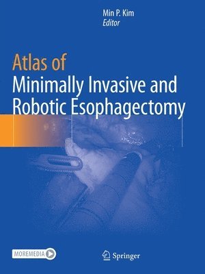 bokomslag Atlas of Minimally Invasive and Robotic Esophagectomy