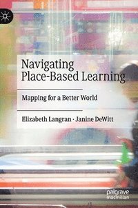 bokomslag Navigating Place-Based Learning