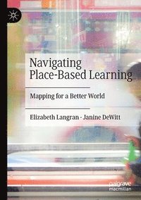 bokomslag Navigating Place-Based Learning